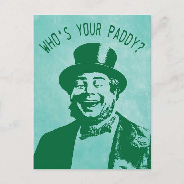 Funny Who's Your Paddy Saint Patricks Day Postcard (Front)