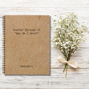 Funny "Why Am I Here?" Personalized Office Meeting Notebook