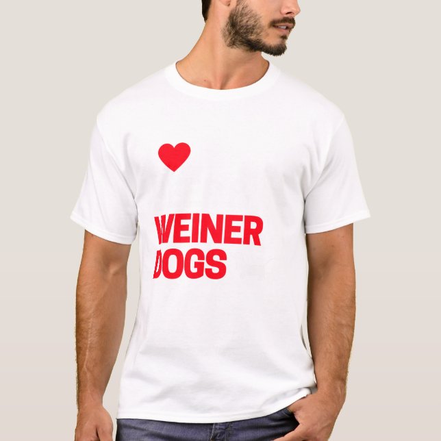 Funny Wiener Dog Gifts T-Shirt (Front)