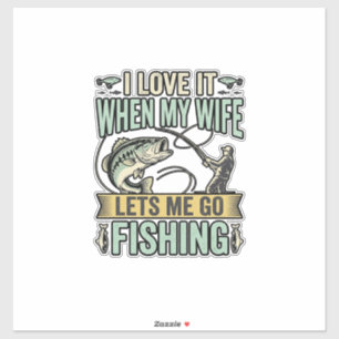 Funny Wife Lets Me Go Fishing Vintage Shirt Design
