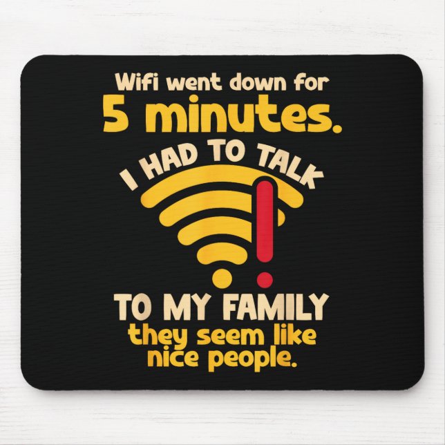 Funny Wifi Went Down Quote Computer Nerd For Prete Mouse Pad (Front)