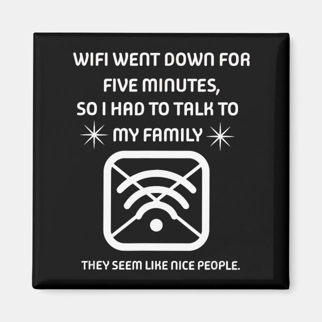 Funny Wifi Went Down Quote Computer Nerd Gift  Magnet (Front)