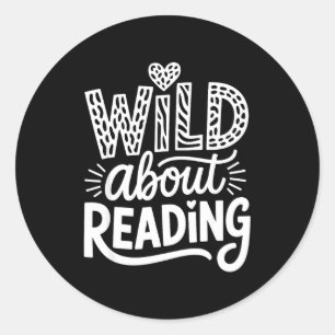 Funny wild about reading classic round sticker