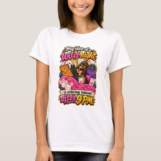 Funny Wild Night Takeout Quote T-Shirt