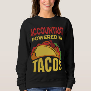 Funny Will Do Taxes For Tacos Accountant Tax Sweatshirt