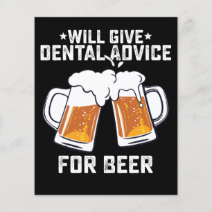 Funny Will Give Dental Advice For Beer Flyer