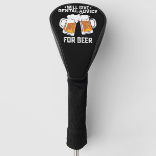 Funny Will Give Dental Advice For Beer Golf Head Cover