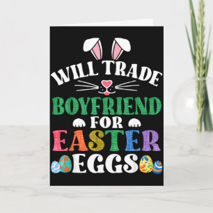 Funny will trade boyfriend for easter candy eggsFu Card