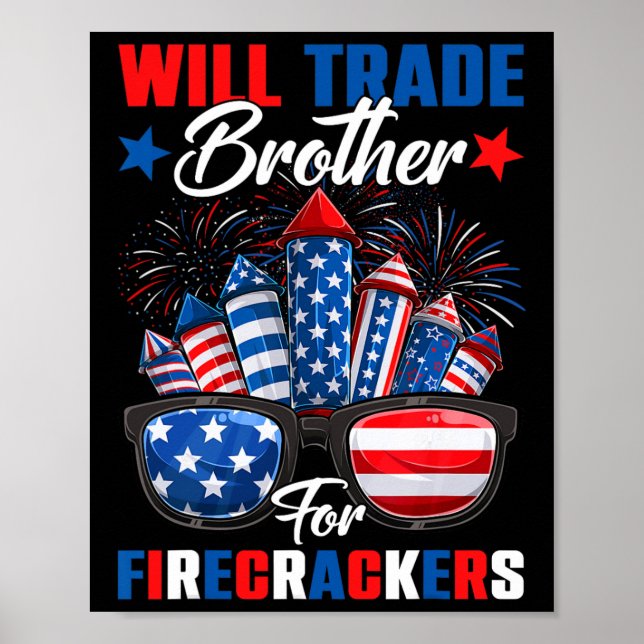 Funny Will Trade Brother For Firecrackers Sister 4 Poster (Front)