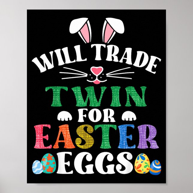 Funny will trade twin for easter candy eggs bunnyF Poster (Front)