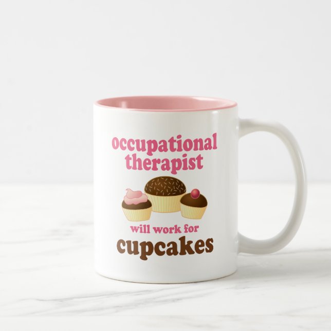 Funny Will Work for Cupcakes Occupational Therapis Two-Tone Coffee Mug (Right)