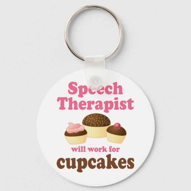 Funny Will Work for Cupcakes Speech Therapist Key Ring (Front)