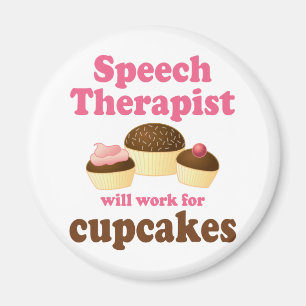 Funny Will Work for Cupcakes Speech Therapist Magnet