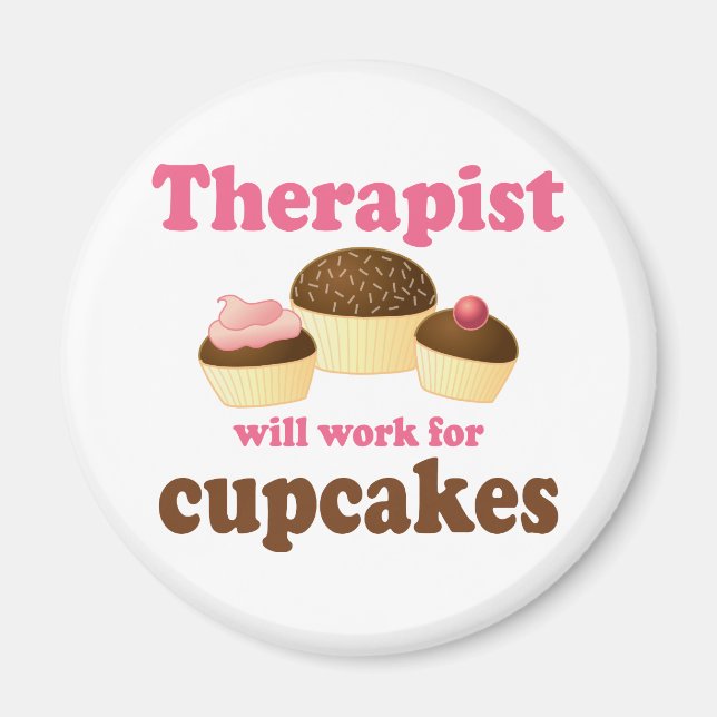 Funny Will Work for Cupcakes Therapist Magnet (Front)