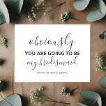 Funny Will You Be My Bridesmaid Modern Invitation<br><div class="desc">Modern Will You Be My Bridesmaid proposal postcard featuring funny message.</div>