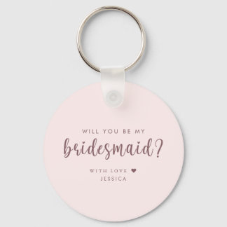 Funny Will you be my Bridesmaid Proposal Key Ring