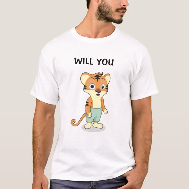 Funny Will You Marry Me Marriage Proposal Tiger T-Shirt (Front)