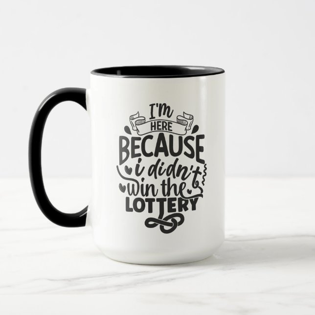 Funny win lottery office mug (Left)