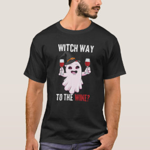 Funny Wine Drinker Halloween Outfit Witch Way To T T-Shirt