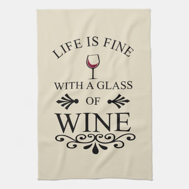 Funny wine drinker quote tea towel (Vertical)