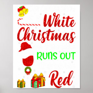 Funny Wine Drinking Im Dreaming Of A White Christ Poster