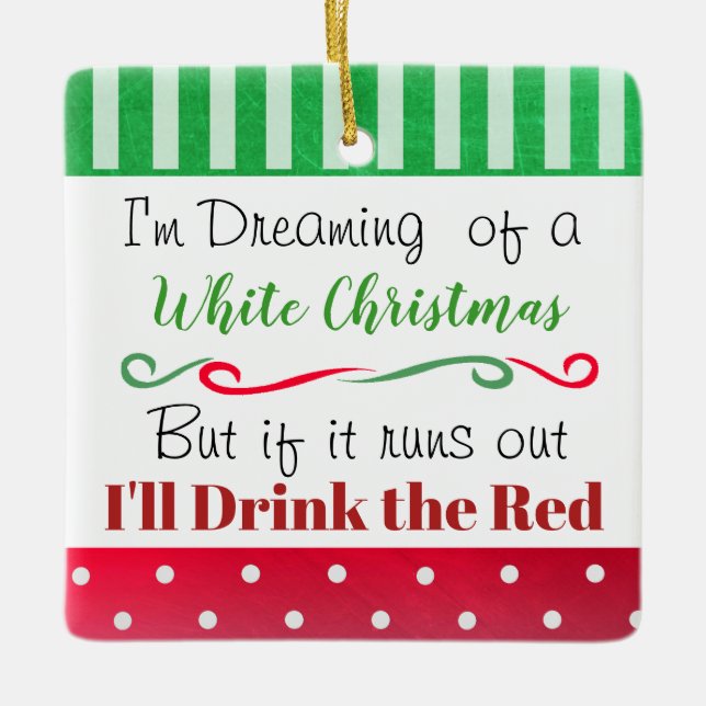 Funny Wine Humour Quote Holidays Ceramic Ornament (Front)