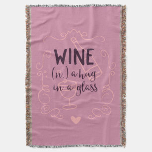 Funny Wine is a Hug in a Glass Throw Blanket