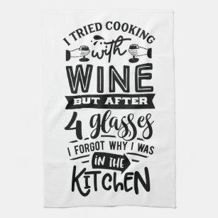 Funny Wine Lovers Quote About Cooking  Tea Towel