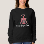 Funny Wine Moms Fidget Spinner Corkscrew Opener Te Sweatshirt<br><div class="desc">Funny Wine Moms Fidget Spinner Corkscrew Opener Tee</div>