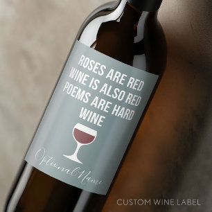 Funny Wine Poem - Wine is Red Poetry is Hard Wine Label