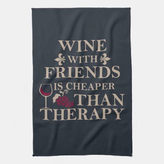 funny wine quote for friends students tea towel (Vertical)