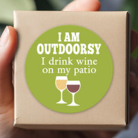 Funny Wine Quote - I drink wine on my patio