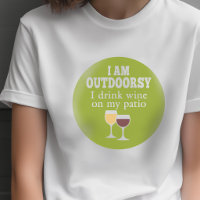 Funny Wine Quote - I drink wine on my patio
