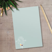 Funny Wine Quote - I feel better after I Wine