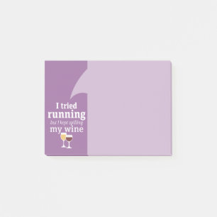 Funny Wine Quote - I tried running - kept spilling Post-it Notes