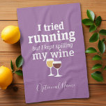 Funny Wine Quote - I tried running - kept spilling Tea Towel<br><div class="desc">A little drinking humour that you can pass on to your wine loving girlfriends. Make them laugh with this humourous gag gift or white elephant. I tried running,  but I kept spilling my wine.</div>