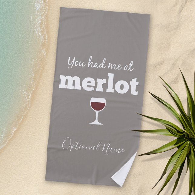 Funny Wine Quote - You had me at Merlot Beach Towel (Personalized Beach Towel - Photo Collage -- Funny Wine Saying with a place to add your name)