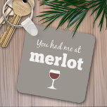 Funny Wine Quote - You had me at Merlot Key Ring<br><div class="desc">A little drinking humor that you can pass on to your wine loving girlfriends. Make them laugh with this humorous gag gift or white elephant. I tried running,  but I kept spilling my wine.</div>