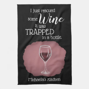 Funny Wine Saying Quote Rescued From Bottle Tea Towel