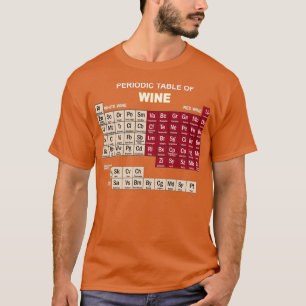 Funny Wine sPeriodic Table of Elements Gifts  T-Shirt