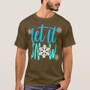 Funny Winter Let It Snow Cold Christmas Ornament S T-Shirt