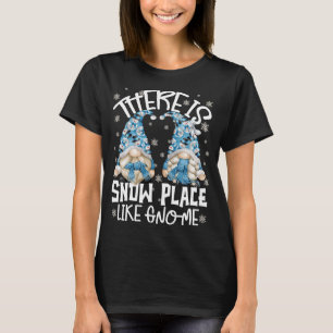 Funny Winter Saying Snowball Snowflake Gnome T-Shirt