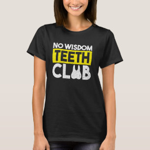 Funny Wisdom Tooth Surgery Recovery Widsom Teeth R T-Shirt