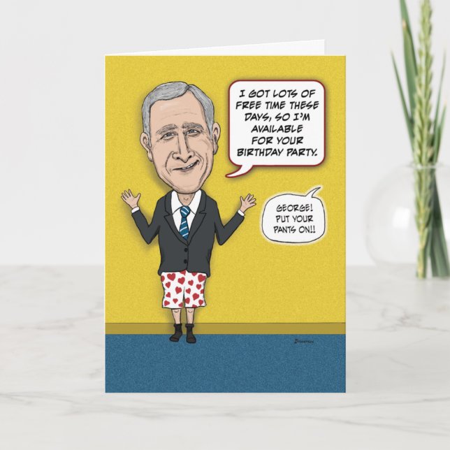 Funny Wishin' Accomplished Bush Birthday Card (Front)