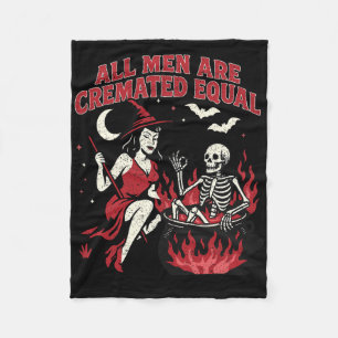Funny Witch All Men Are Cremated Equal Feminist Ha Fleece Blanket