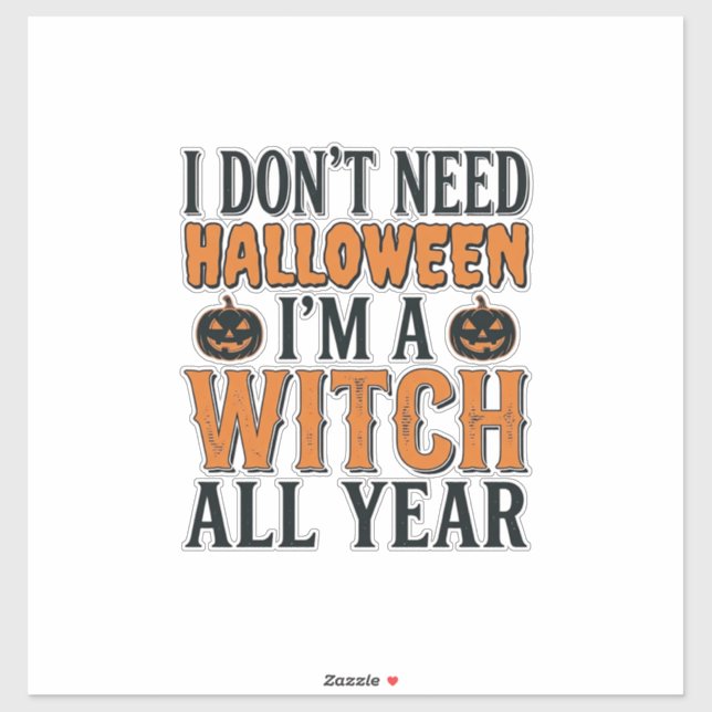 Funny Witch All Year Halloween Typography Design_1 (Sheet)