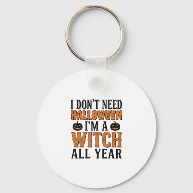 Funny Witch All Year Halloween Typography Design_1 Key Ring (Front)