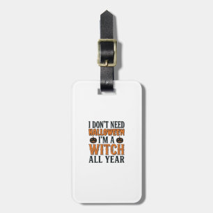 Funny Witch All Year Halloween Typography Design_1 Luggage Tag