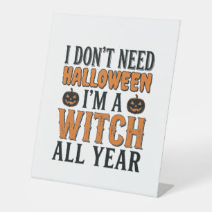 Funny Witch All Year Halloween Typography Design_1 Pedestal Sign