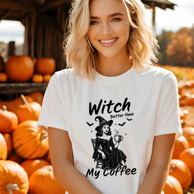 Funny Witch Better Have My Coffee Halloween Tshirt (Creator Uploaded)